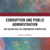 Corruption and Public Administration: The Italian Case in a Comparative Perspective, 1st Edition eBook