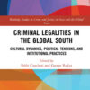Criminal Legalities in the Global South: Cultural Dynamics, Political Tensions, and Institutional Practices, 1st Edition eBook