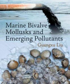 Marine Bivalve Mollusks and Emerging Pollutants, 1st Edition eBook
