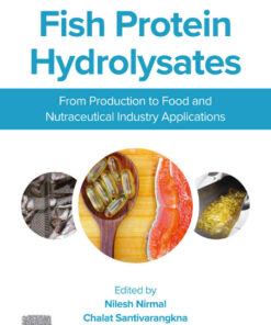 Fish Protein Hydrolysates: From Production to Food and Nutraceutical Industry Applications eBook