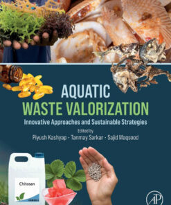 Aquatic Waste Valorization: Innovative Approaches and Sustainable Strategies eBook