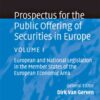 Prospectus for the Public Offering of Securities in Europe: Volume 1 European and National Legislation in the Member States of the European Economic Area, 1st Edition eBook