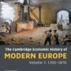 The Cambridge Economic History of Modern Europe: Volume 1, 1700–1870, 1st Edition eBook