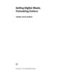 Selling Digital Music, Formatting Culture, 1st Edition eBook