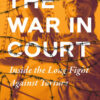 The War in Court: Inside the Long Fight against Torture, 1st Edition eBook