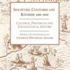 Societies, Cultures and Kinship 1580-1850: Cultural Provinces and English Local History, 1st Edition eBook