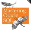 Mastering Oracle SQLPutting Oracle SQL to Work, 2nd Edition eBook