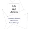 Life and Action: Elementary Structures of Practice and Practical Thought eBook
