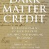 Dark Matter Credit: The Development of Peer-to-Peer Lending and Banking in France eBook