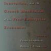 Entrepreneurship, Innovation, and the Growth Mechanism of the Free-Enterprise Economies eBook