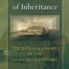 The Strictures of Inheritance: The Dutch Economy in the Nineteenth Century eBook