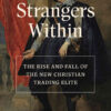 Strangers Within: The Rise and Fall of the New Christian Trading Elite eBook