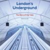 London's Underground: The Story of the Tube eBook