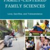 Toward More Family-Centered Family Sciences: Love, Sacrifice, and Transcendence, 1st Edition eBook
