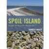 Spoil Island: Reading the Makeshift Archipelago, 1st Edition eBook