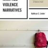 Rampage Violence Narratives: What Fictional Accounts of School Shootings Say about the Future of America’s Youth eBook
