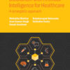 Blockchain with Artificial Intelligence for Healthcare: A synergistic approach eBook