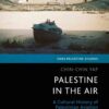 Palestine in the Air: A Cultural History of Palestinian Aviation, 1st Edition eBook