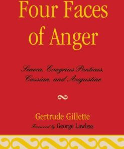Four Faces of Anger: Seneca, Evagrius Ponticus, Cassian, and Augustine, 1st Edition eBook