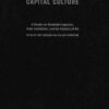 Capital Culture: A Reader on Modernist Legacies, State Institutions, and the Value(s) of Art eBook