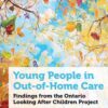 Young People in Out-of-Home Care: Findings from the Ontario Looking After Children Project eBook