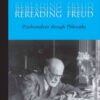 Rereading Freud: Psychoanalysis through Philosophy eBook