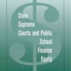 Courts as Catalysts: State Supreme Courts and Public School Finance Equity eBook