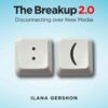 The Breakup 2.0: Disconnecting over New Media, 1st Edition eBook