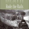Death Rode the Rails: American Railroad Accidents and Safety, 1828–1965 eBook