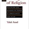 Genealogies of Religion: Discipline and Reasons of Power in Christianity and Islam eBook