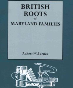British Roots of Maryland Families, 1st Edition eBook