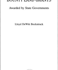 Revolutionary War Bounty Land Grants: Awarded by State Governments, 1st Edition eBook