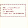 The County Court Note-book and Ancestral Proofs and Probabilities, 1st Edition eBook