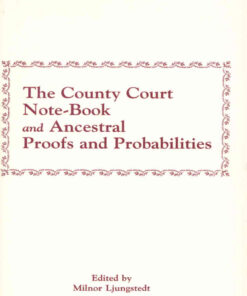 The County Court Note-book and Ancestral Proofs and Probabilities, 1st Edition eBook