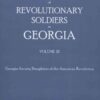 Roster of Revolutionary Soldiers in Georgia, Volume III, 1st Edition eBook
