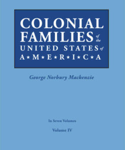 Colonial Families of the United States of America, Volume IV, 1st Edition eBook