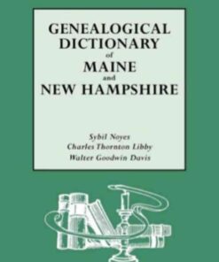 Genealogical Dictionary of Maine and New Hampshire: 5 parts in 1, 1st Edition eBook