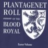 The Plantagenet Roll of The Blood Royal: The Anne of Exeter Volume, Containing the Descendants of Anne (Plantagenet), Duchess of Exeter, 1st Edition eBook