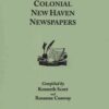 Genealogical Data from Colonial New Haven Newspapers, 1st Edition eBook