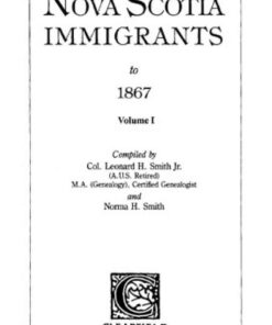 Nova Scotia Immigrants to 1867, 1st Edition eBook