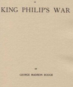 Soldiers in King Philip's War: Being a Critical Account of that War with a Concise History of the Indian Wars of New England from 1620-1677., 3rd Edition: eBook