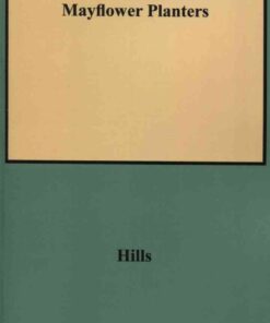 History and Genealogy of the Mayflower Planters: 2 vols. in 1, 1st Edition eBook