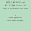Hale, House and Related Families: Mainly of the Connecticut River Valley, 1st Edition eBook