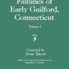 Families of Early Guilford, Connecticut: 1 volume bound as 2, 1st Edition eBook