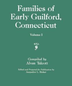 Families of Early Guilford, Connecticut: 1 volume bound as 2, 1st Edition eBook