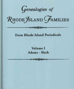Genealogies of Rhode Island Families: From "The New England Historical and Genealogical Register." 2 vols. Selected and  eBook