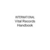 International Vital Records Handbook, 7th Edition eBook