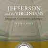 Jefferson and the Virginians: Democracy, Constitutions, and Empire eBook