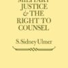 Military Justice and the Right to Counsel eBook