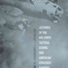 Lectures of the Air Corps Tactical School and American Strategic Bombing in World War II eBook